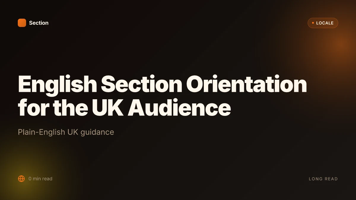 English Section Orientation for the UK Audience
