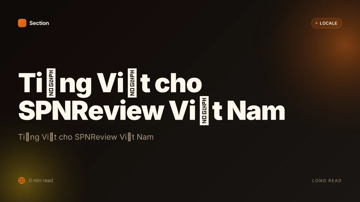 Tiếng Việt cho SPNReview Việt Nam