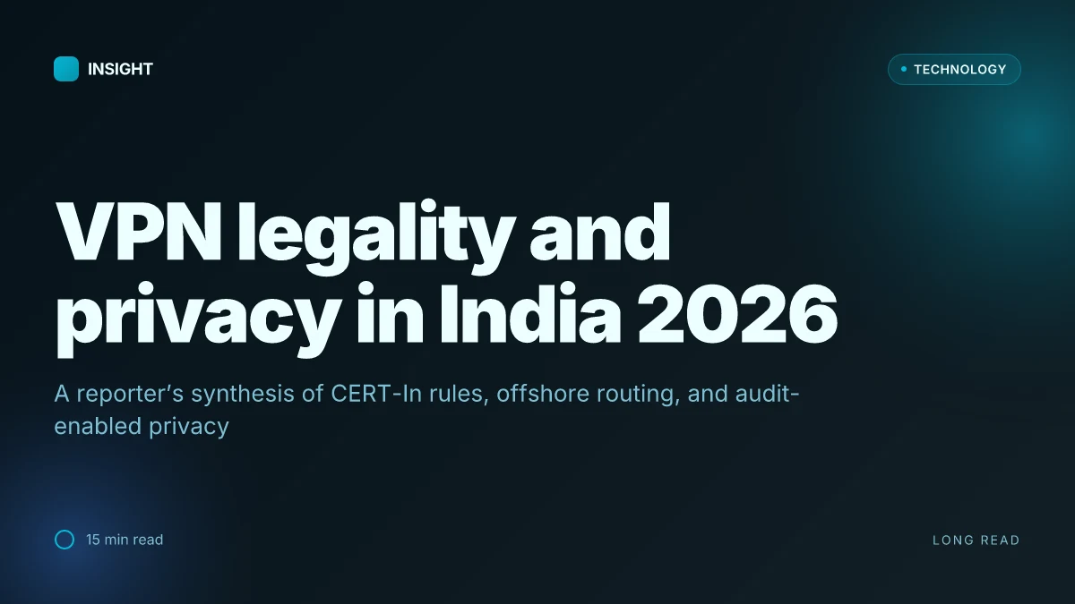Is VPN legal in India in 2026: legality, rules, privacy rights, and how to choose a VPN