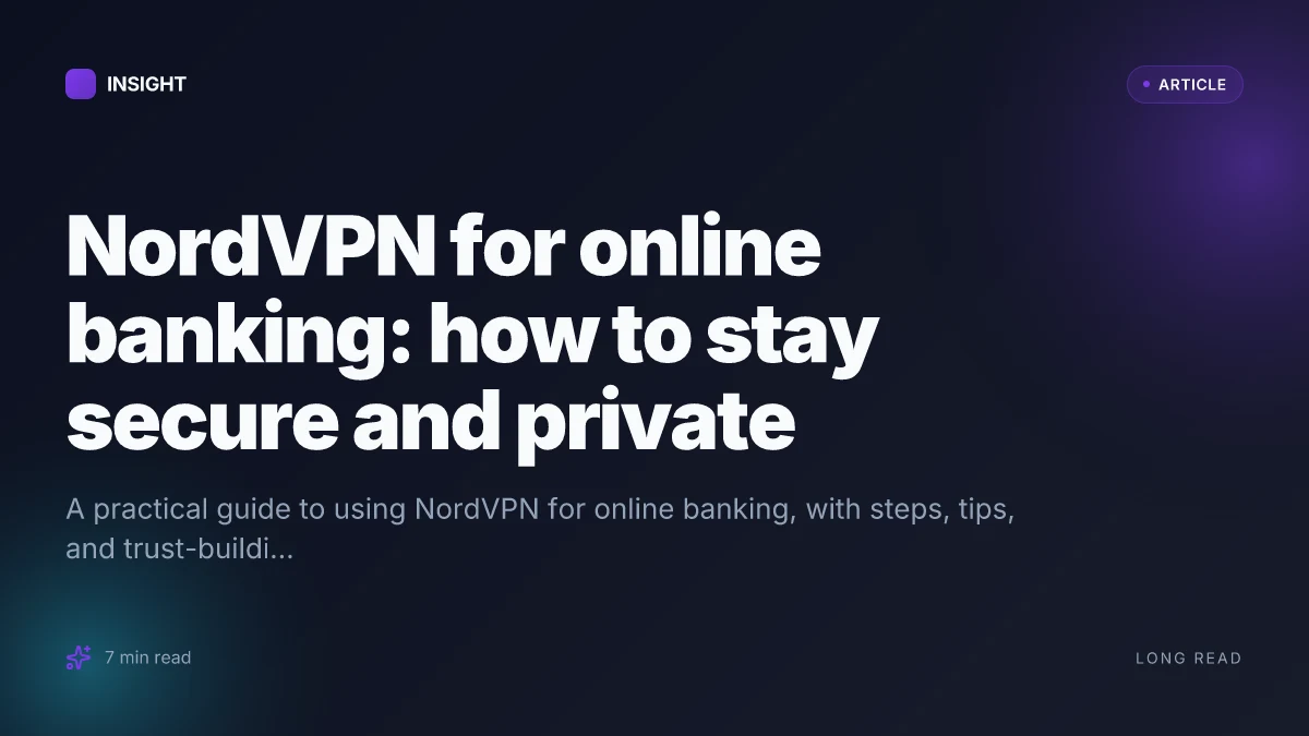 NordVPN for online banking: how to stay secure and private