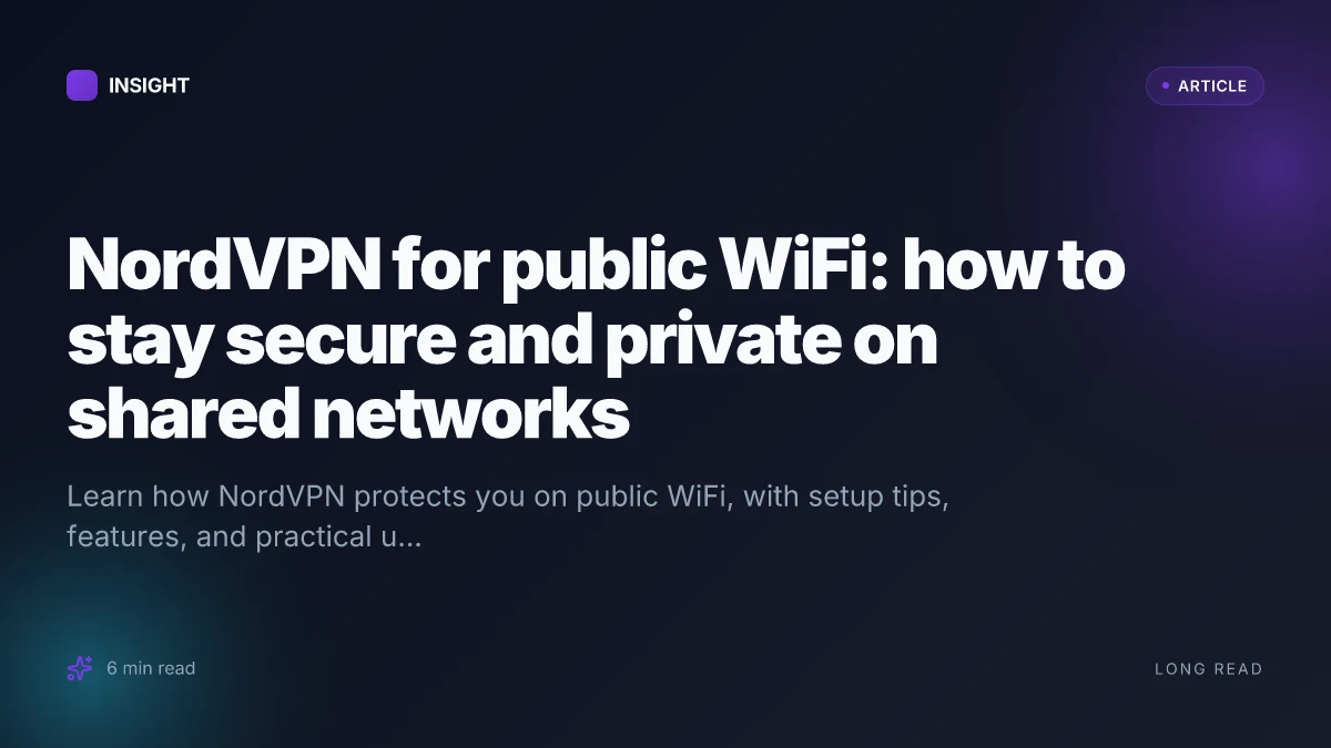 NordVPN for public WiFi: how to stay secure and private on shared networks