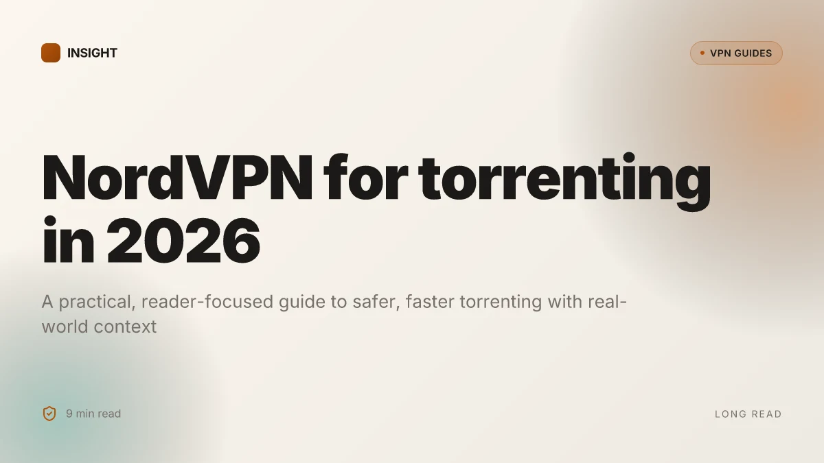 8NordVPN for torrenting in 2026: Tested, setup notes